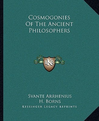 Cosmogonies Of The Ancient Philosophers