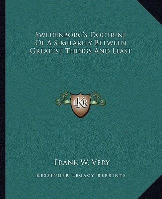 Swedenborg's Doctrine Of A Similarity Between Greatest Things And Least