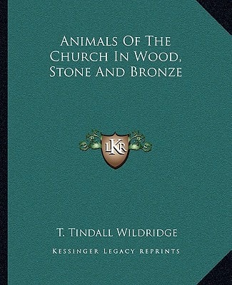 Animals Of The Church In Wood, Stone And Bronze