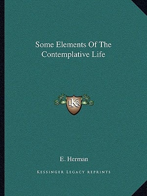 Some Elements Of The Contemplative Life