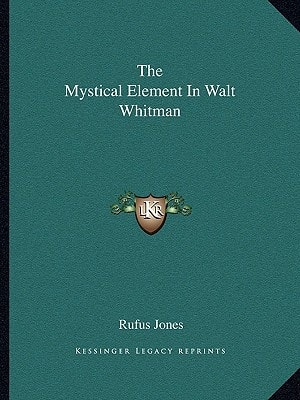 The Mystical Element In Walt Whitman