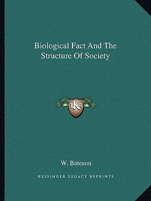 Biological Fact And The Structure Of Society