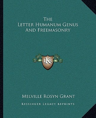 The Letter Humanum Genus And Freemasonry