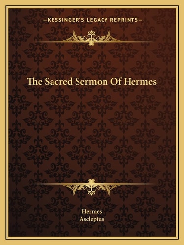The Sacred Sermon Of Hermes