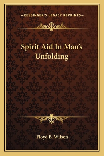 Spirit Aid In Man's Unfolding