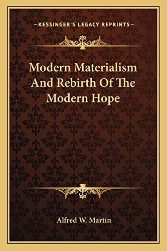 Modern Materialism And Rebirth Of The Modern Hope