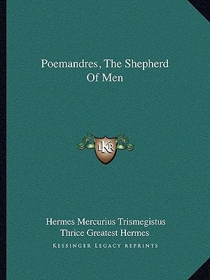 Poemandres, The Shepherd Of Men