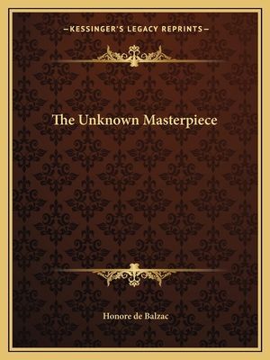 The Unknown Masterpiece
