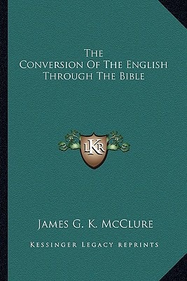 The Conversion Of The English Through The Bible