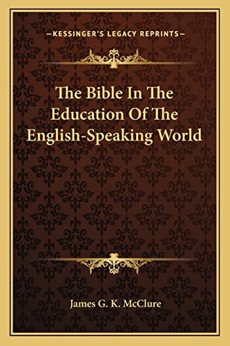 The Bible In The Education Of The English-Speaking World