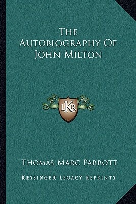 The Autobiography Of John Milton