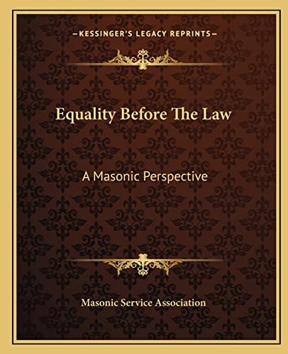 Equality Before The Law: A Masonic Perspective