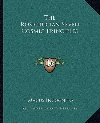 The Rosicrucian Seven Cosmic Principles