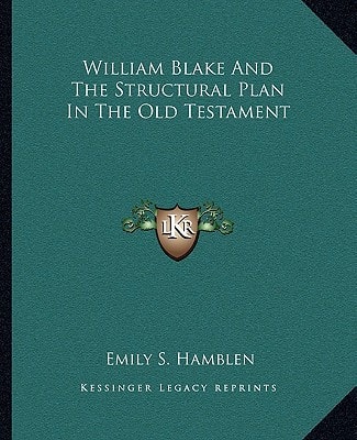 William Blake And The Structural Plan In The Old Testament