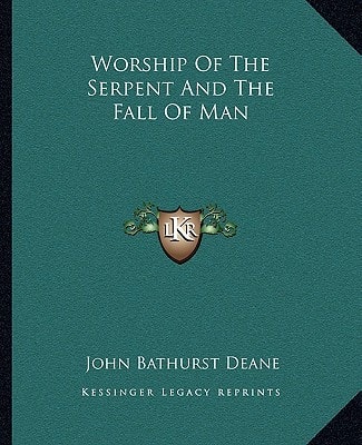 Worship Of The Serpent And The Fall Of Man