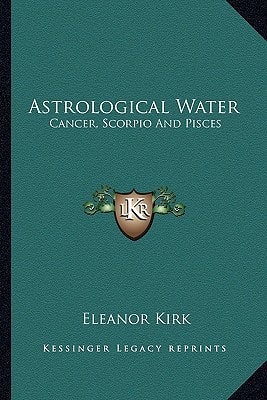 Astrological Water: Cancer, Scorpio And Pisces