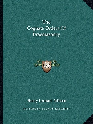 The Cognate Orders Of Freemasonry