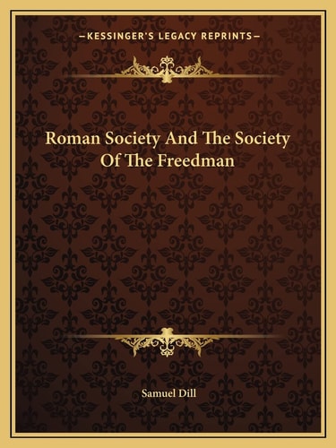 Roman Society And The Society Of The Freedman