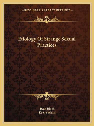 Etiology Of Strange Sexual Practices