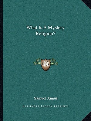 What Is A Mystery Religion?