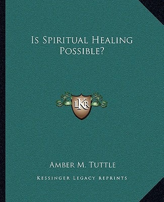 Is Spiritual Healing Possible?