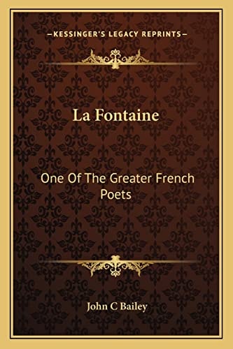 La Fontaine: One Of The Greater French Poets