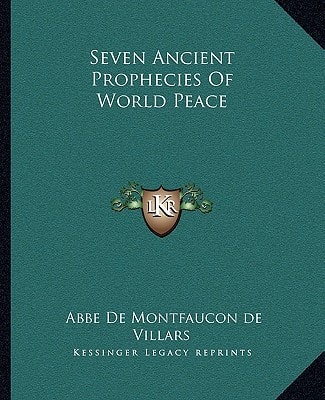 Seven Ancient Prophecies Of World Peace