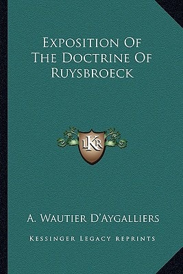 Exposition Of The Doctrine Of Ruysbroeck