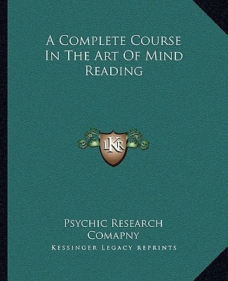 A Complete Course In The Art Of Mind Reading