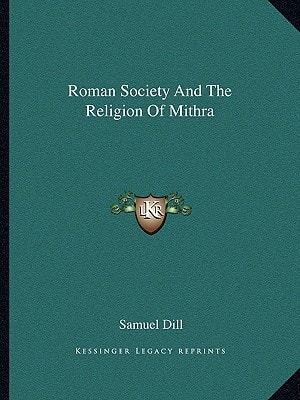 Roman Society And The Religion Of Mithra