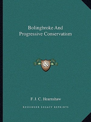 Bolingbroke And Progressive Conservatism
