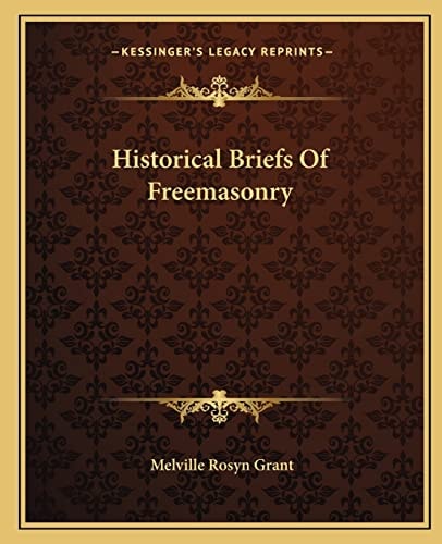 Historical Briefs Of Freemasonry