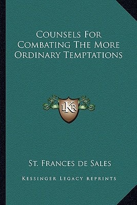 Counsels For Combating The More Ordinary Temptations