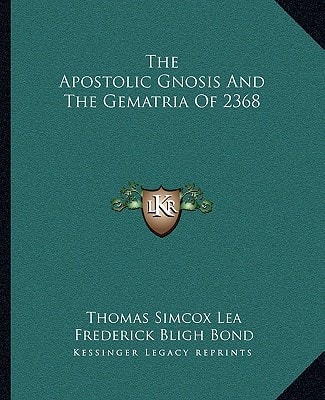 The Apostolic Gnosis And The Gematria Of 2368