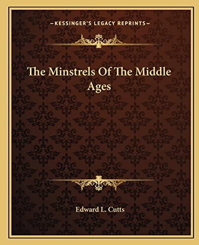 The Minstrels Of The Middle Ages
