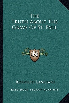 The Truth About The Grave Of St. Paul