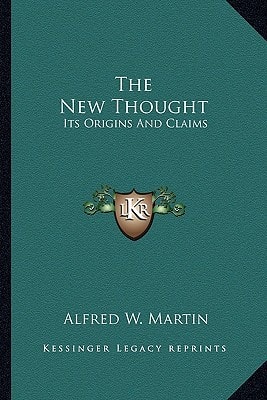 The New Thought: Its Origins And Claims