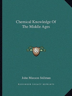 Chemical Knowledge Of The Middle Ages