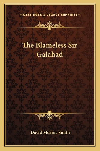 The Blameless Sir Galahad