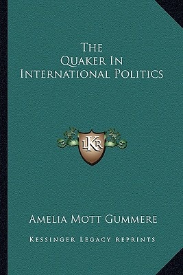 The Quaker in International Politics
