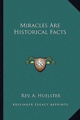 Miracles Are Historical Facts