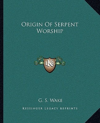 Origin Of Serpent Worship