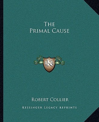 The Primal Cause