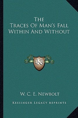 The Traces Of Man's Fall Within And Without