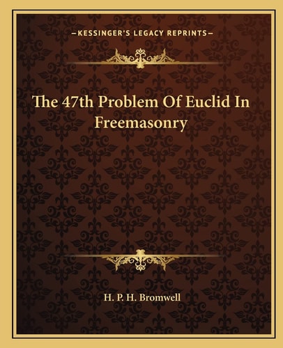 The 47th Problem Of Euclid In Freemasonry