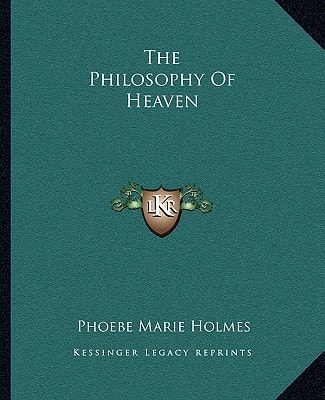 The Philosophy Of Heaven