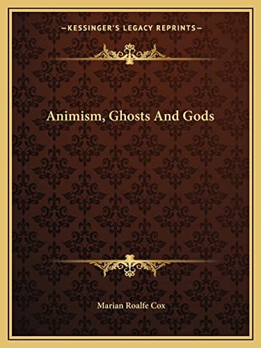 Animism, Ghosts And Gods