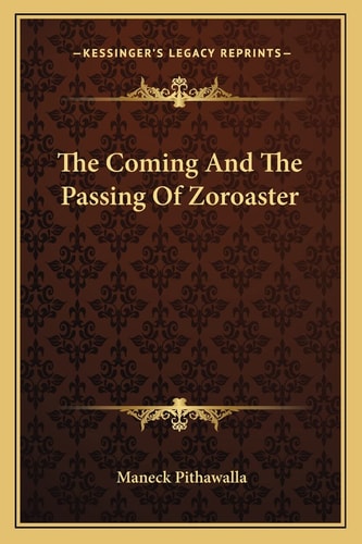 The Coming And The Passing Of Zoroaster
