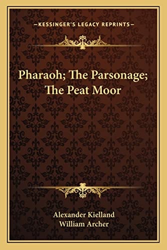 Pharaoh; The Parsonage; The Peat Moor