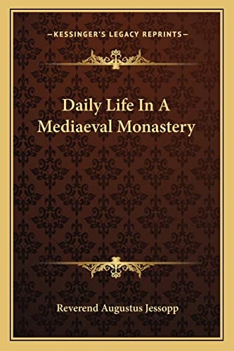 Daily Life In A Mediaeval Monastery